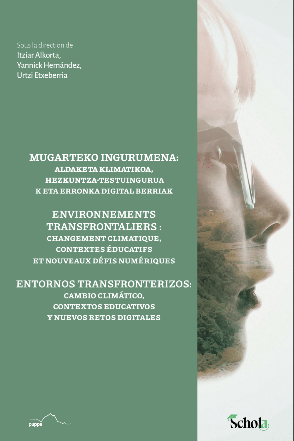 Couverture avec sur la moitié gauche un fond vert avec le titre de l'ouvrage en français, espagnol et basque. Sur la moitié droite, le visage d'une petite fille de profil dans lequel apparait en transparence une paysage de forêt.