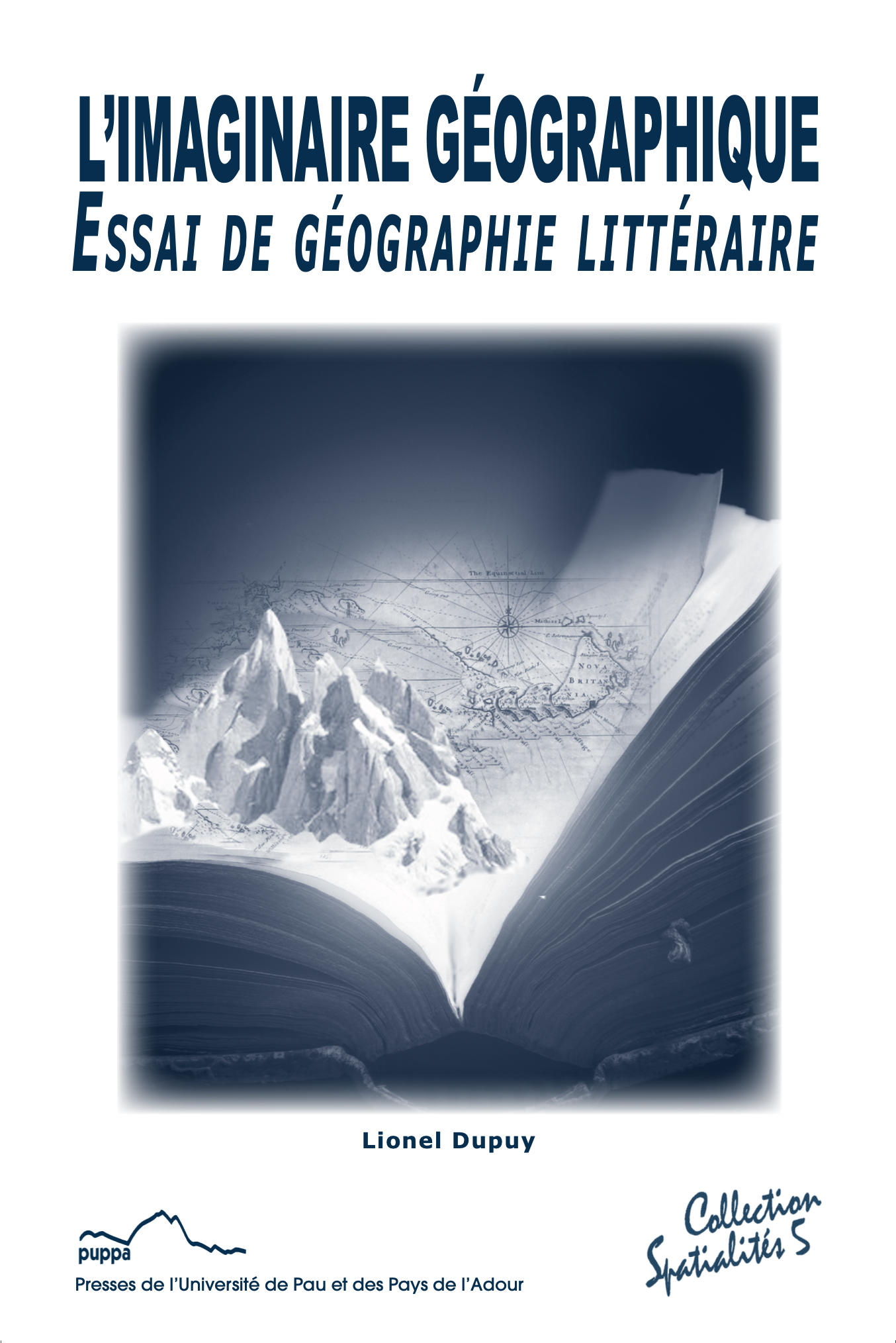 Couverture illustrée par un montage numérique représentant un livre qui accueille en lui une chaîne de montagne ainsi qu'une carte